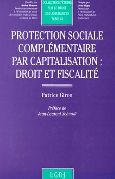 Protection sociale complémentaire par capitalisation : droit et fiscalité Protection sociale complémentaire par capitalisation : droit et fiscalité