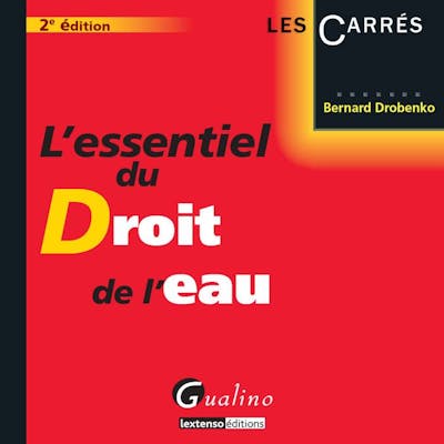 L'essentiel du droit de l'eau L'essentiel du droit de l'eau