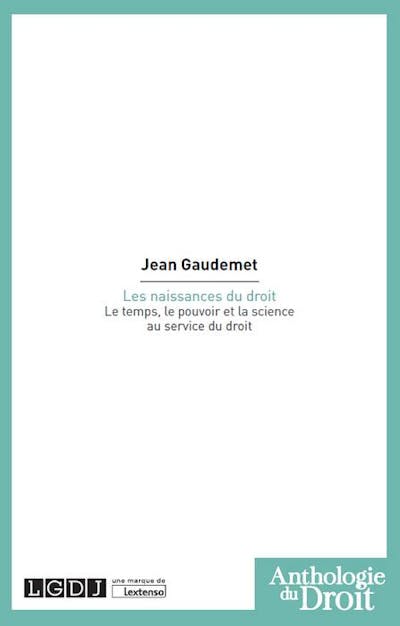 Les naissances du droit Les naissances du droit