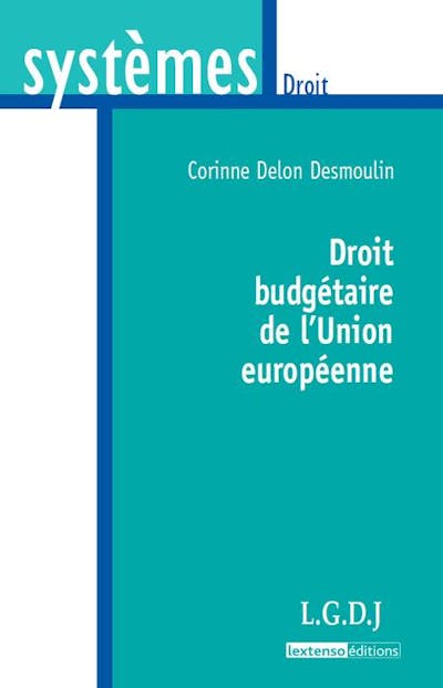 Droit budgétaire de l'Union européenne Droit budgétaire de l'Union européenne