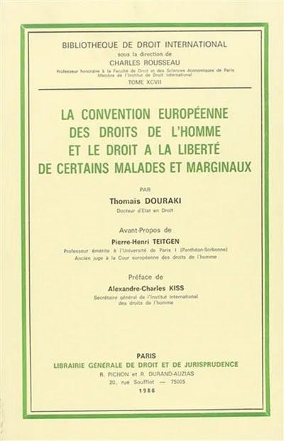 La convention européenne des droits de l'homme et le droit à la liberté de certains malades et marginaux. La convention européenne des droits de l'homme et le droit à la liberté de certains malades et marginaux.