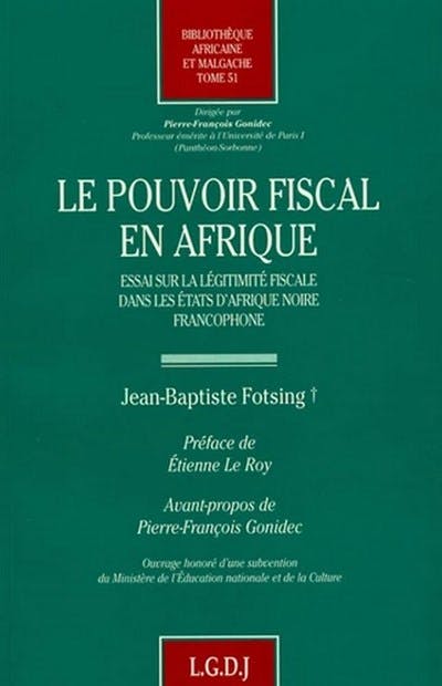 Le pouvoir fiscal en Afrique Le pouvoir fiscal en Afrique