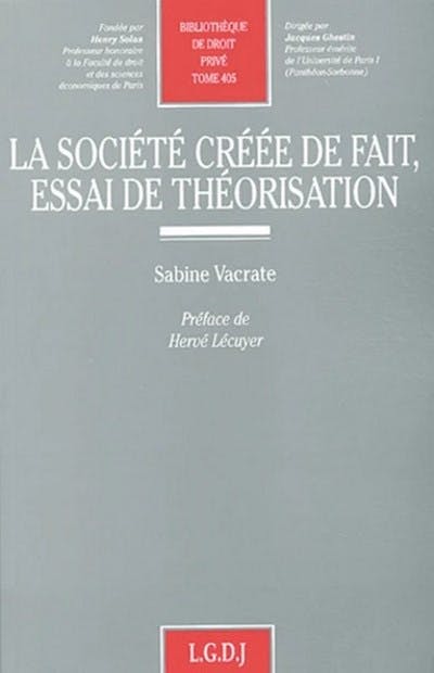 La société créée de fait, essai de théorisation La société créée de fait, essai de théorisation
