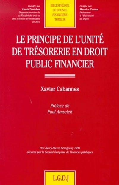Le principe de l'unité de trésorerie en droit public financier Le principe de l'unité de trésorerie en droit public financier