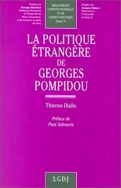 La politique étrangère de Georges Pompidou La politique étrangère de Georges Pompidou