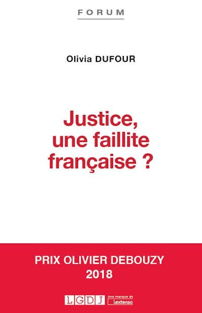 Justice, une faillite française ? Justice, une faillite française ?
