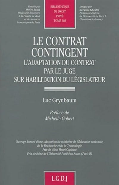 Le contrat contingent - l'adaptation du contrat par le juge sur habilitation du législateur Le contrat contingent - l'adaptation du contrat par le juge sur habilitation du législateur