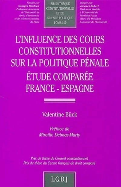 L'influence des cours constitutionnelles sur la politique pénale L'influence des cours constitutionnelles sur la politique pénale