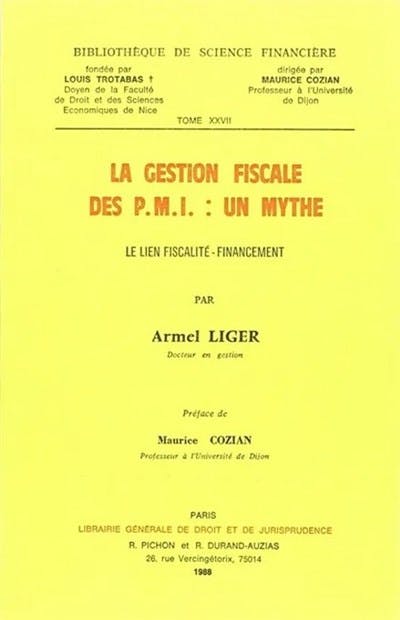 La gestion fiscale des PMI : un mythe (le lien fiscalité-financement) La gestion fiscale des PMI : un mythe (le lien fiscalité-financement)