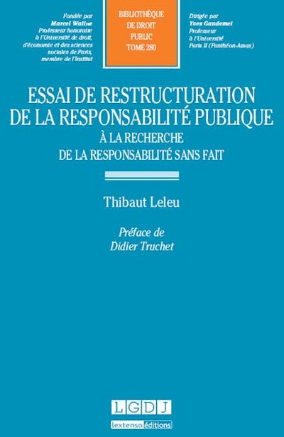 Essai de restructuration de la responsabilité publique Essai de restructuration de la responsabilité publique