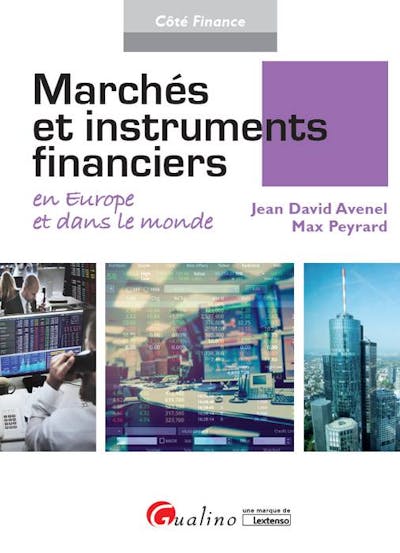 Marchés et instruments financiers en Europe et dans le monde Marchés et instruments financiers en Europe et dans le monde