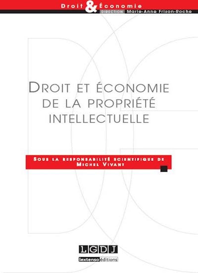 Droit et économie de la propriété intellectuelle