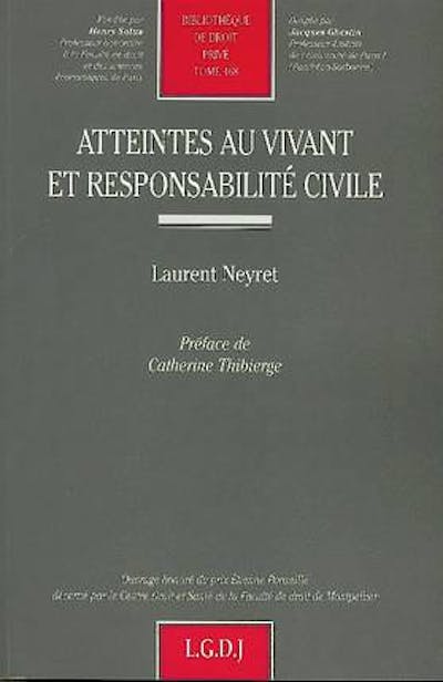 Atteintes au vivant et responsabilité civile Atteintes au vivant et responsabilité civile