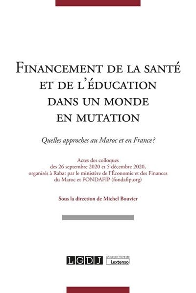 Financement de la santé et de l'éducation dans un monde en mutation Financement de la santé et de l'éducation dans un monde en mutation