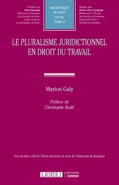 Le pluralisme juridictionnel en droit du travail Le pluralisme juridictionnel en droit du travail
