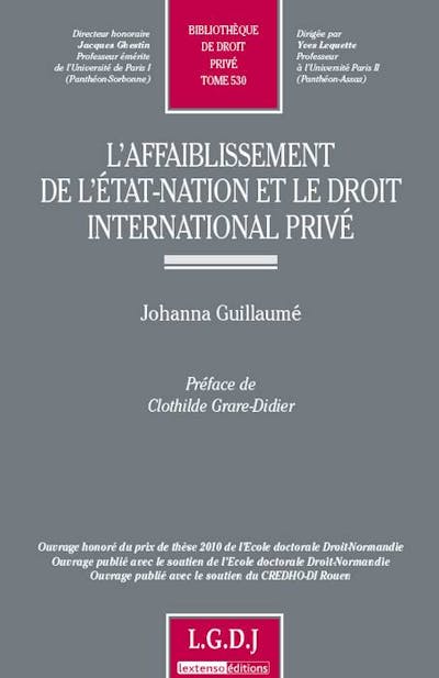L'affaiblissement de l'État-Nation et le droit international privé L'affaiblissement de l'État-Nation et le droit international privé