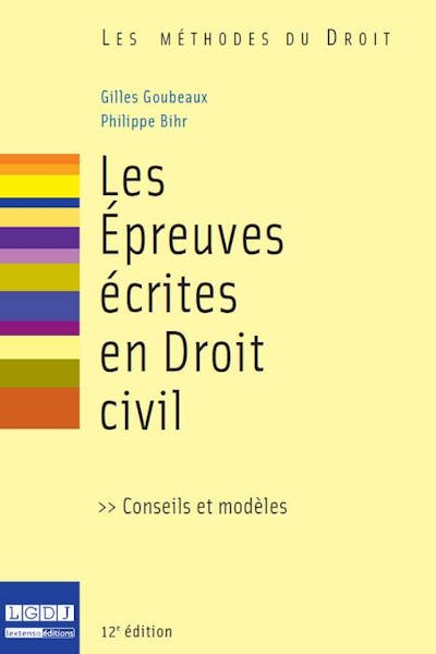 Les épreuves écrites en droit civil Les épreuves écrites en droit civil