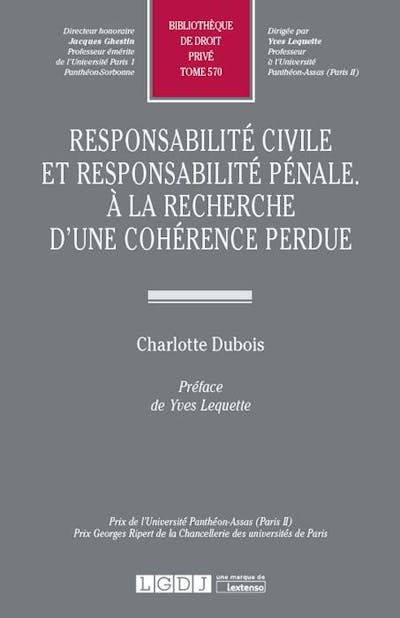 Responsabilité civile et responsabilité pénale. À la recherche d'une cohérence perdue