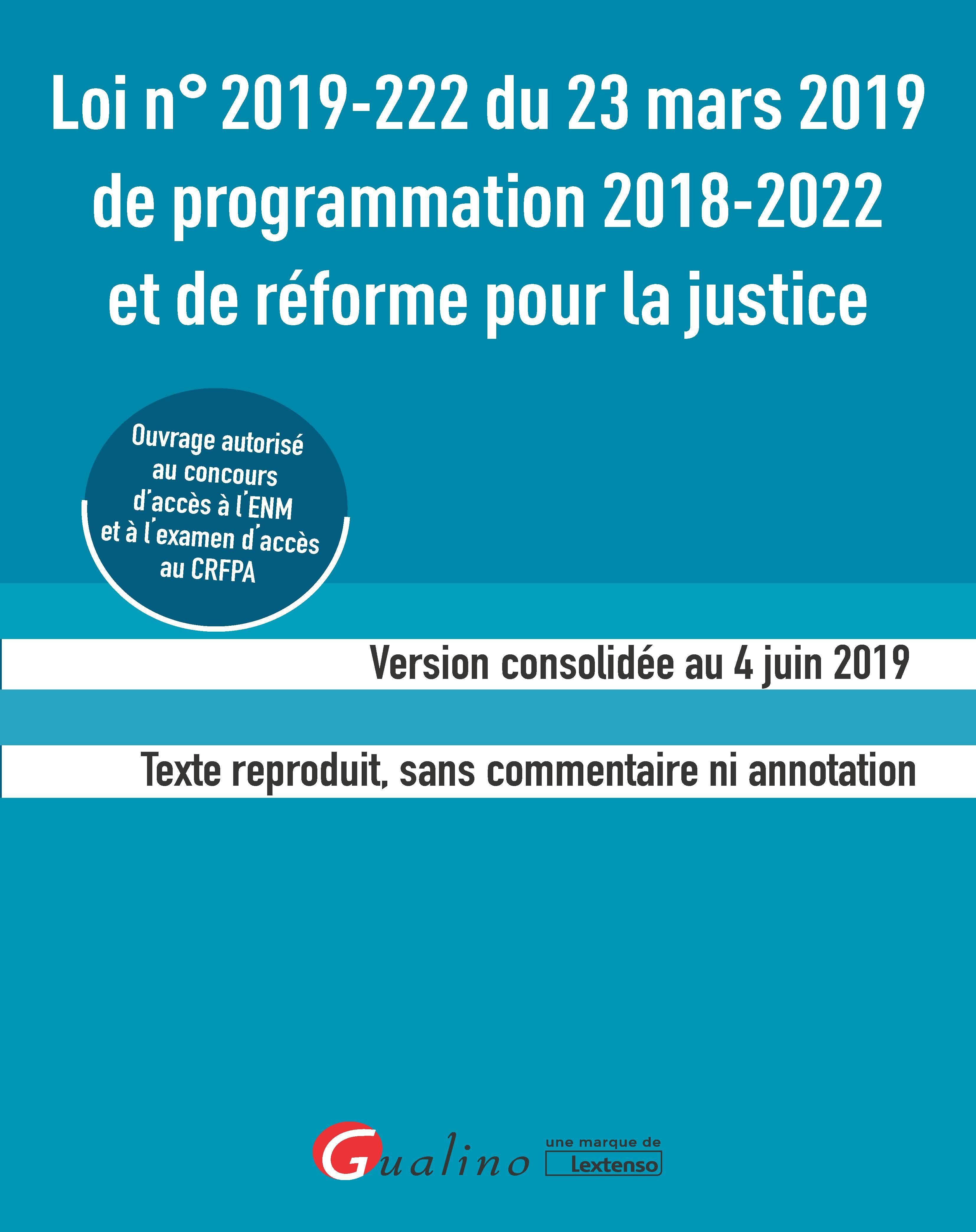 Loi N°2019 222 Du 23 Mars 2019 De Programmation 2018 2022 Et De Réforme Pour Lajustice Gualino