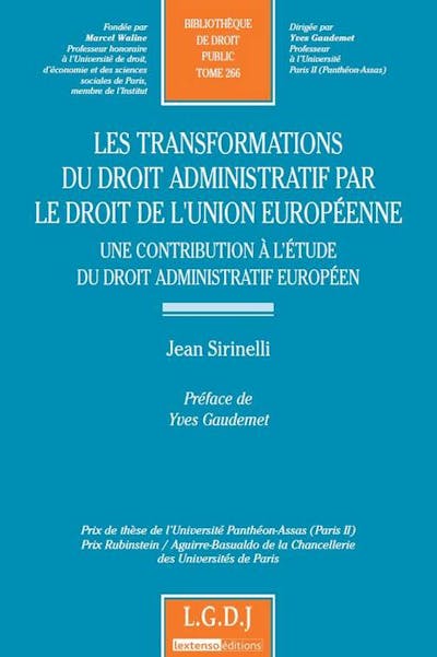 La transformation du droit administratif par le droit de l'Union européenne - Une contribution à l'étude du droit administratif européen
