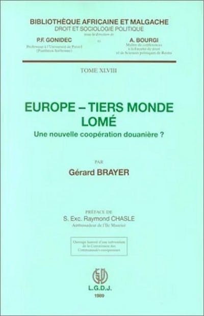 Europe - Tiers-Monde, Lomé, une nouvelle politique douanière ?