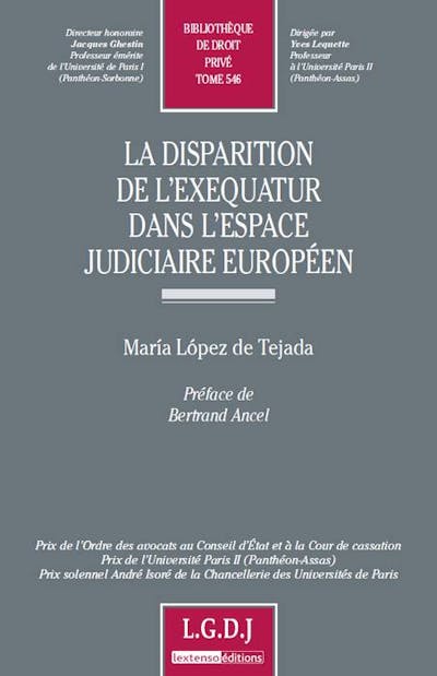 La disparition de l'exequatur dans l'espace judiciaire européen