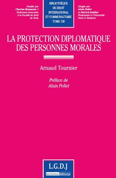 La protection diplomatique des personnes morales