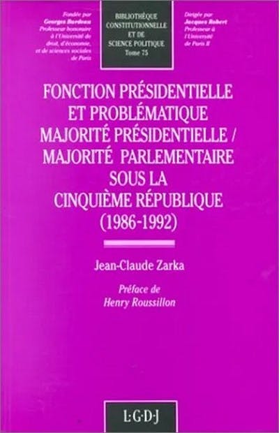 Fonction présidentielle et problématique. Majorité présidentielle. Majorité sous la Ve République (1986-1992)