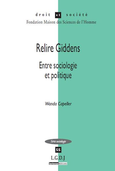 Relire Giddens : Entre sociologie et politique