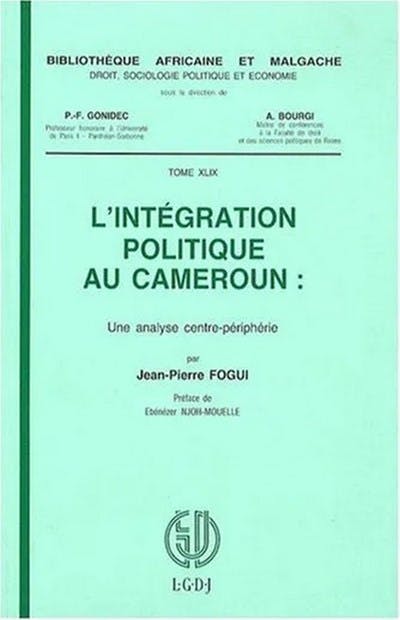 L'intégration politique au Cameroun, une analyse centrepériphérie
