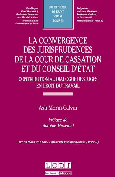 La convergence des jurisprudences de la Cour de Cassation et du Conseil d'État