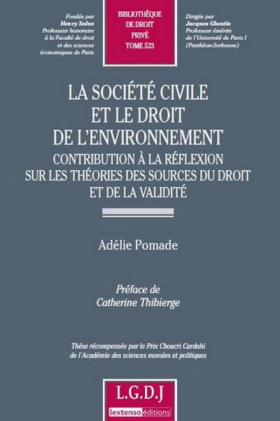 La société civile et le droit de l'environnement - Contribution à la réflexion sur les théories des sources du droit et de la validité