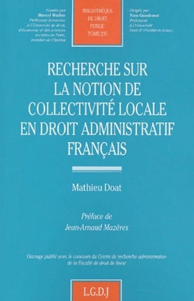 Recherche sur la notion de collectivité locale en droit administratif français