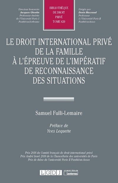 Le droit international privé de la famille à l'épreuve de l'impératif de reconnaissance des situations