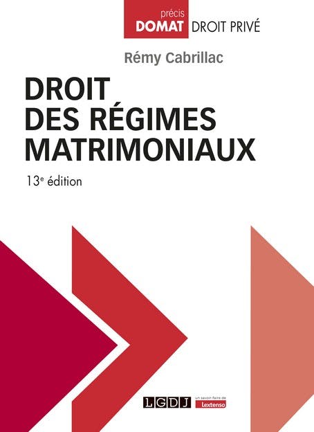 Droit Des Régimes Matrimoniaux - LGDJ Editions