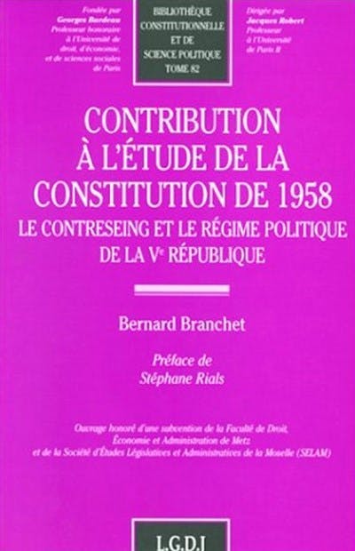 Contribution à l'étude de la Constitution de 1958