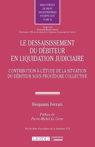 Le Dessaisissement Du Débiteur En Liquidation Judiciaire - LGDJ Editions