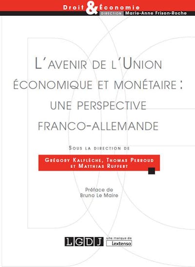L'avenir de l'Union économique et monétaire : une perspective franco-allemande