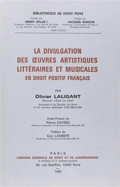 La divulgation des oeuvres artistiques, littéraires et musicales en droit positif français