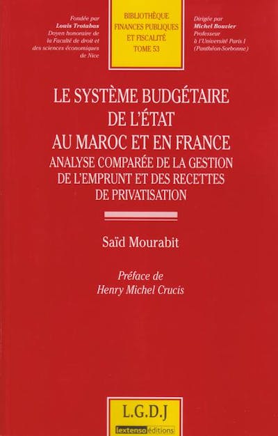 Le système budgétaire de l'État au Maroc et en France