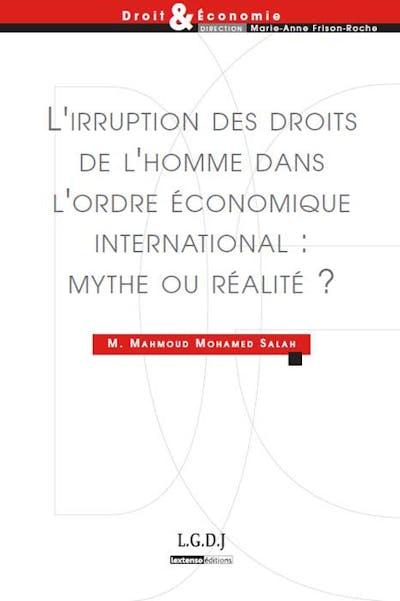 L'irruption des droits de l'homme dans l'ordre économique international : mythe ou réalité ?