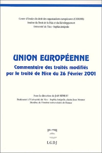 Union européenne. Commentaire des traités modifiés par le traité de Nice du 26 février 2001