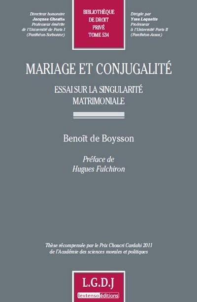 Mariage et conjugalité - Essai sur la singularité matrimoniale