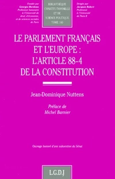 Le Parlement français et l'Europe : L'article 88-4 de la Constitution