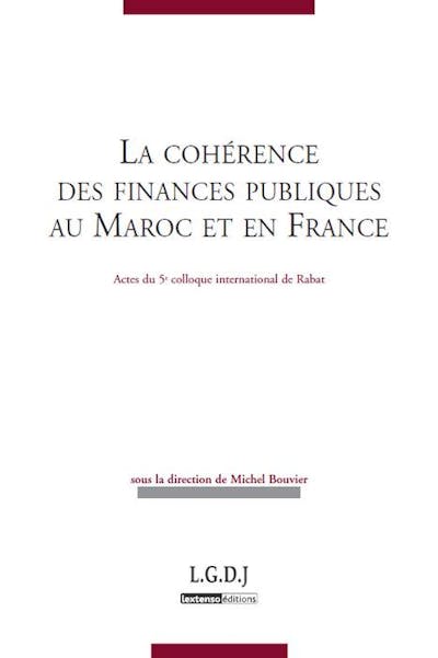 La cohérence des finances publiques au Maroc et en France - Actes du colloque de Rabat