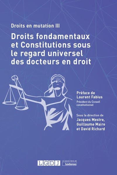 Droits fondamentaux et constitutions sous le regard universel des docteurs en droit