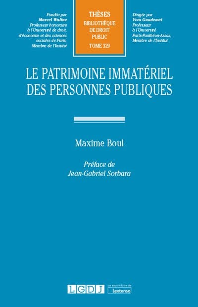 Le Patrimoine Immatériel Des Personnes Publiques - LGDJ Editions