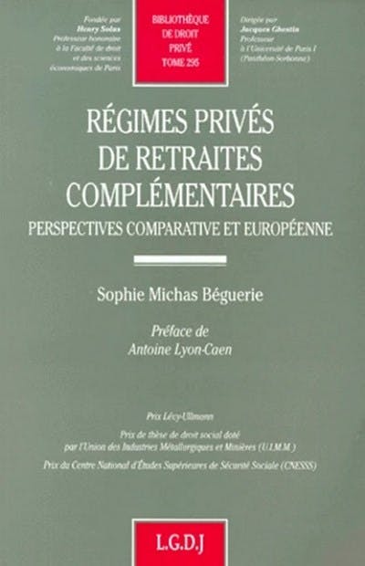 Régimes privés de retraites complémentaires. Perspectives comparative et européenne