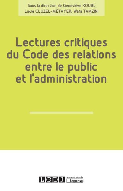 Lectures critiques du Code des relations entre le public et l'administration