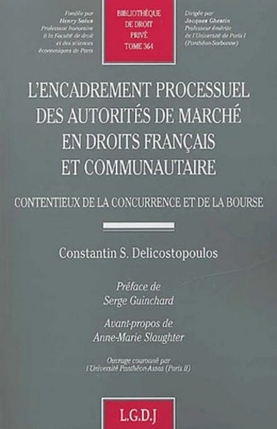 L'encadrement processuel des autorités de marché en droits français et communautaire